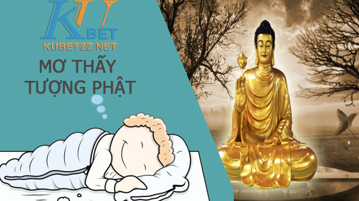 Mơ thấy tượng phật là điềm gì? Mơ tượng phật đánh con gì?